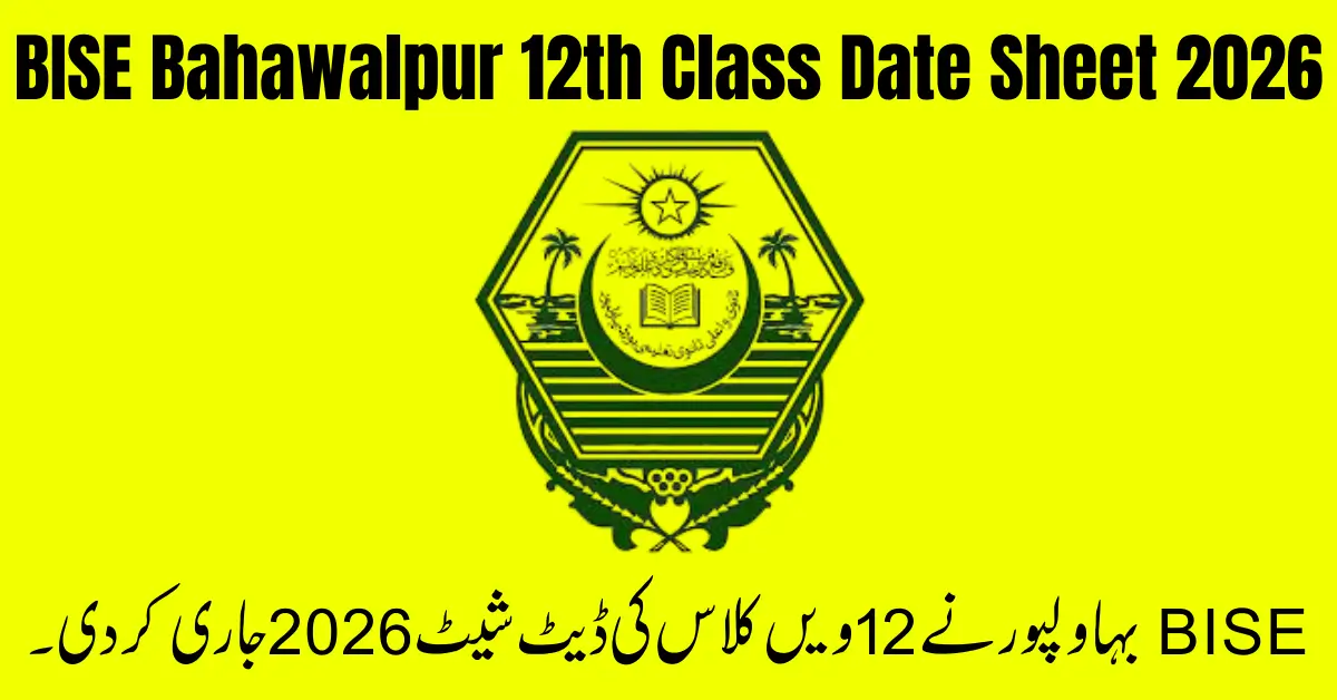 BISE Bahawalpur 12th Class Date Sheet 2026 Released