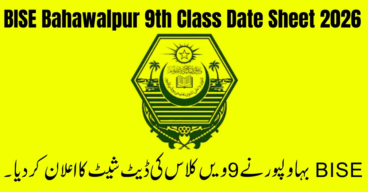 BISE Bahawalpur 9th Class Date Sheet 2026 Announced