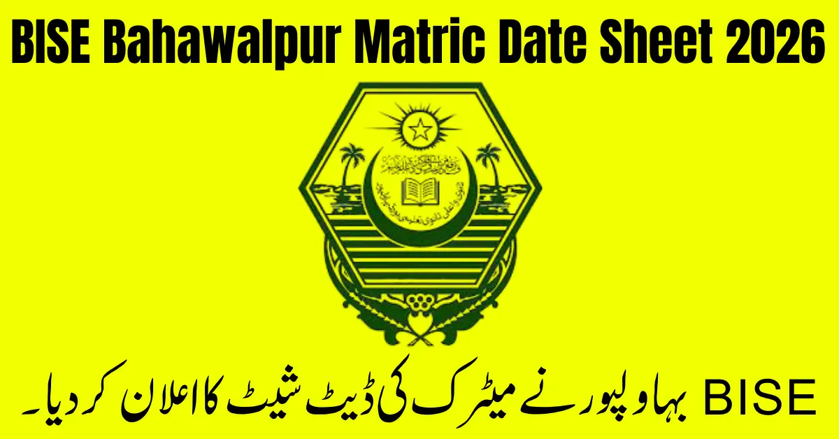BISE Bahawalpur Matric Date Sheet 2026 Announced