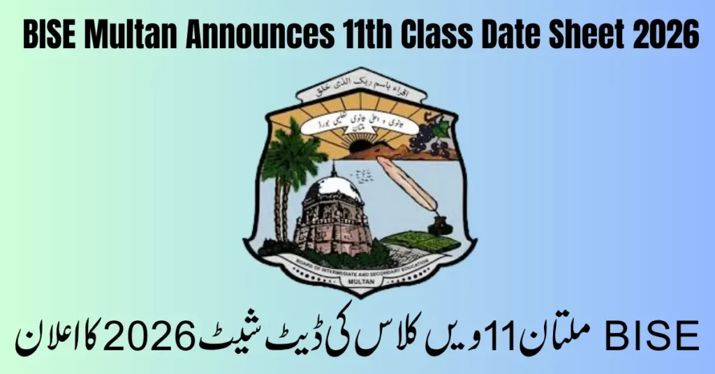 Current image: BISE Multan Announces 11th Class Date Sheet 2026