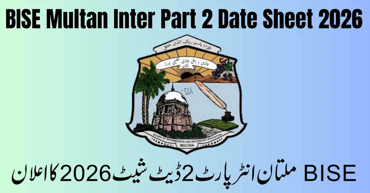 BISE Multan Inter Part 2 Date Sheet 2026 Announced