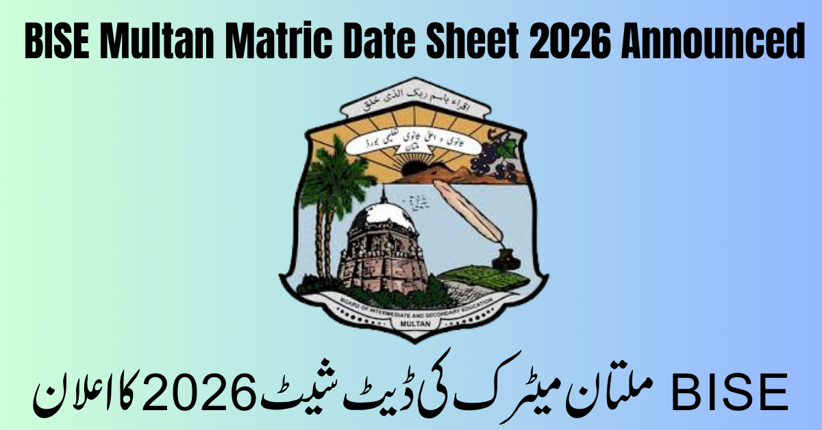 BISE Multan Matric Date Sheet 2026 Announced
