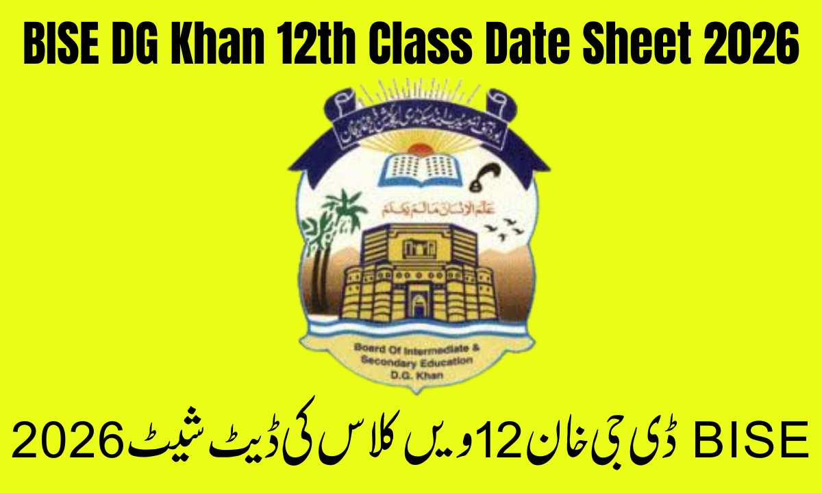 BISE DG Khan 12th Class Date Sheet 2026